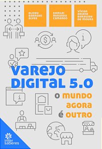 Livro Varejo Digital 5.0: o mundo agora é outro