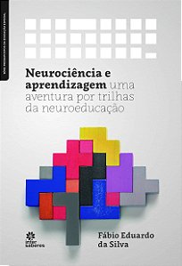 Livro Neurociência E Aprendizagem - Uma Aventura Por Trilhas Da...