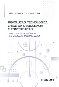 Livro Revolução Tecnológica, Crise da Democracia e Consti...