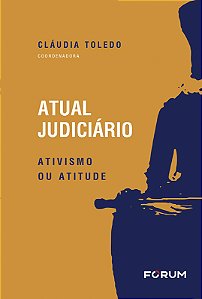 Livro Atual Judiciário: Ativismo ou Atitude
