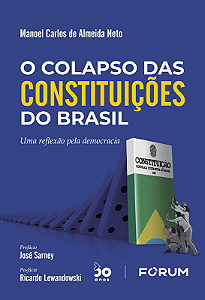 Livro O Colapso das Constituições do Brasil: Uma reflexão...