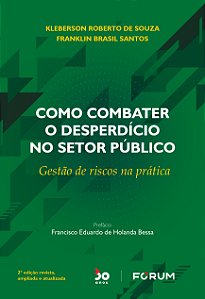 Livro Como Combater o Desperdício no Setor Público: Gestã...