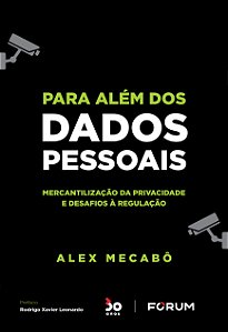 Livro Para Além dos Dados Pessoais: Mercantilização da pr...