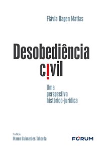 Livro Desobediência Civil - Uma Perspectiva Histórico-Jur...