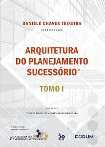 Livro Arquitetura do Planejamento Sucessório: Tomo I