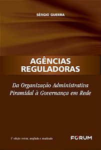 Livro Agências Reguladoras - Da Organização Administrativ...