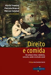 Livro Direito e Comida: Do campo à mesa: cidadania, consu...