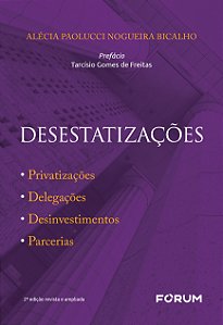 Livro Desestatizações - Privatizações, Delegações, Desinv...