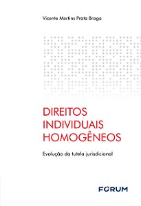 Livro Direitos Individuais Homogêneos - Evolução Da Tutel...