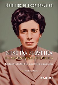 Livro Nise Da Silveira E A Administração Pública