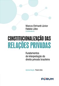 Livro Constitucionalização Das Relações Privadas - 01Ed/2...