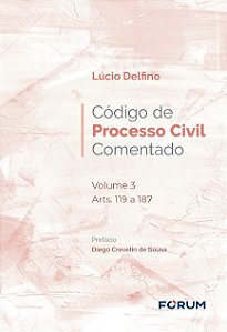 Livro Código De Processo Civil Comentado - Vol. 3 Arts. 1...