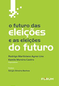 Livro O Futuro Das Eleições E As Eleições Do Futuro - 01E...