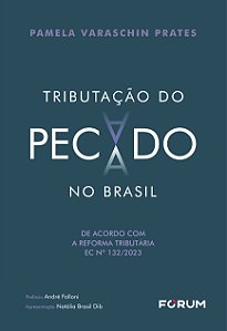 Livro Tributação Do Pecado No Brasil - De Acordo Com A Re...