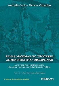 Livro Penas máximas no processo administrativo disciplina...