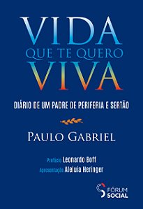 Livro Vida Que Te Quero Viva - Diário De Um Padre De Peri...
