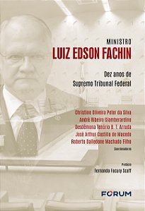 Livro Ministro luiz edson fachin: dez anos de supremo tribunal ...
