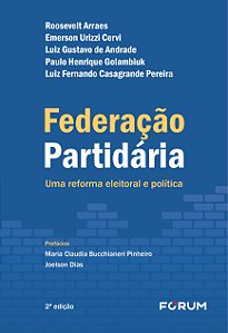 Livro Federação Partidária - Uma Reforma Eleitoral E Polí...