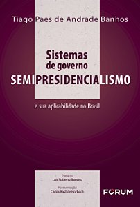 Livro Sistemas de governo: semipresidencialismo e sua aplicabil...