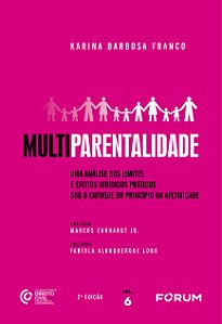 Livro Multiparentalidade: uma análise dos limites e efeitos jur...