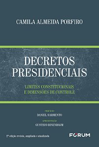 Livro Decretos Presidenciais: Limites Constitucionais E D...