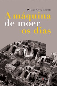 Livro A Máquina De Moer Os Dias