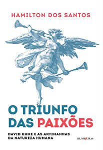 Livro O Triunfo Das Paixões - David Hume E As Artimanhas ...