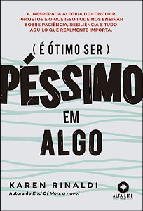 Livro É ótimo ser péssimo em algo: A inesperada alegria d...