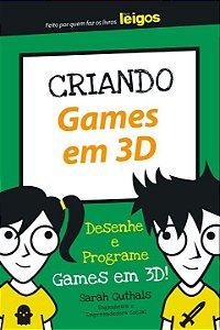 Livro Criando games em 3D: desenhe e programe games em 3D...