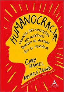 Livro Humanocracia: criando organizações tão incríveis qu...