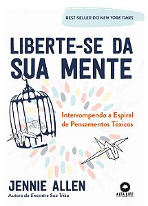 Livro Liberte-se da sua mente: interrompendo a espiral de...