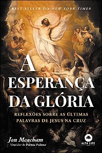 Livro A esperança da glória: reflexões sobre as últimas p...