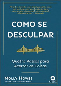 Livro Como se desculpar: quatro passos para acertar as co...