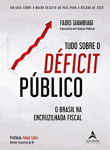 Livro Tudo Sobre o Déficit Público: um guia sobre o maior...