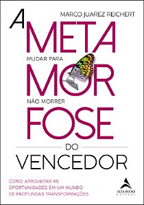 Livro A metamorfose do vencedor: como aproveitar as oport...