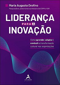 Livro Liderança para a inovação: como aprender, adaptar e...
