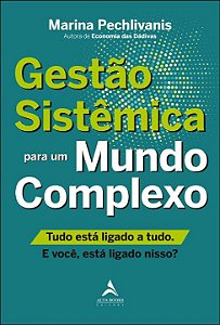 Livro Gestão sistêmica para um mundo complexo.: tudo está...