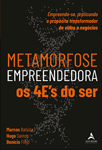 Livro Metamorfose Empreendedora Os 4E's do SER: Empreenda...