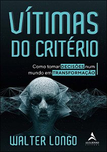 Livro Vítimas Do Critério: Como tornar decisões num mundo...