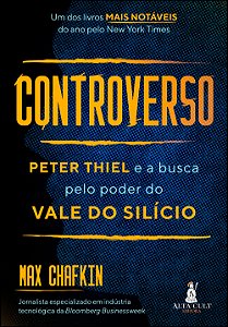 Livro Controverso - Peter Thiel E A Busca Pelo Poder Do V...