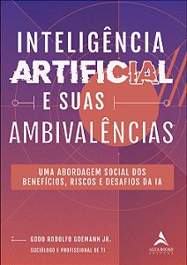Livro Inteligência artificial e suas ambivalências: Uma a...