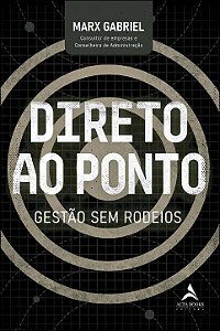 Livro Direto ao ponto: gestão sem rodeios