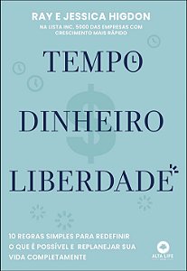 Livro Tempo, dinheiro, liberdade: 10 regras simples para ...
