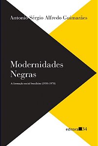 Livro Modernidades negras: a formação racial brasileira (...