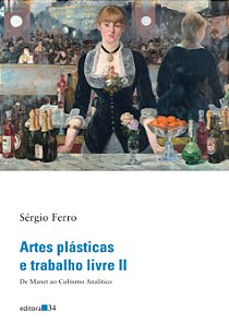 Livro Artes plásticas e trabalho livre II: de Manet ao cu...