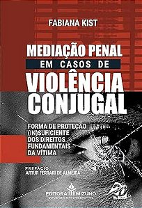 Livro Mediação penal em casos de violência conjugal: forma de p...