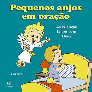 Livro Pequenos Anjos Em Oração - As Crianças Falam Com De...
