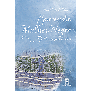Livro Aparecida: Mulher Negra - Mãe Do Povo De Deus