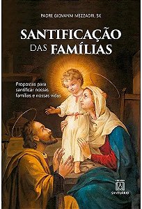 Livro Santificacao das familias: propostas para santifica...