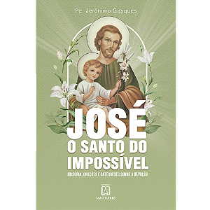 Livro José O Santo Do Impossível - História, Orações E Ca...
